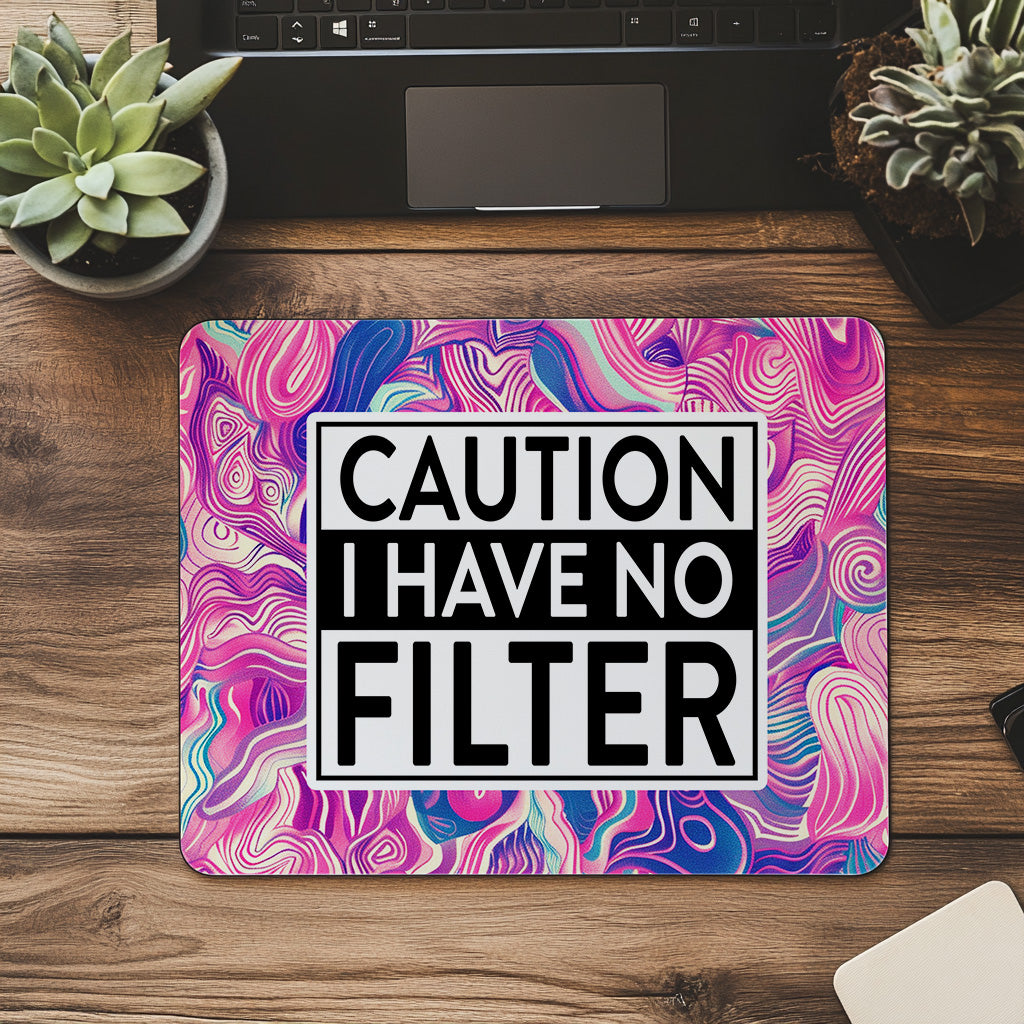 Lustiges Mauspad „Caution I Have No Filter“ – Farbenfrohes Design – Humorvolles Mousepad für Büro & Homeoffice