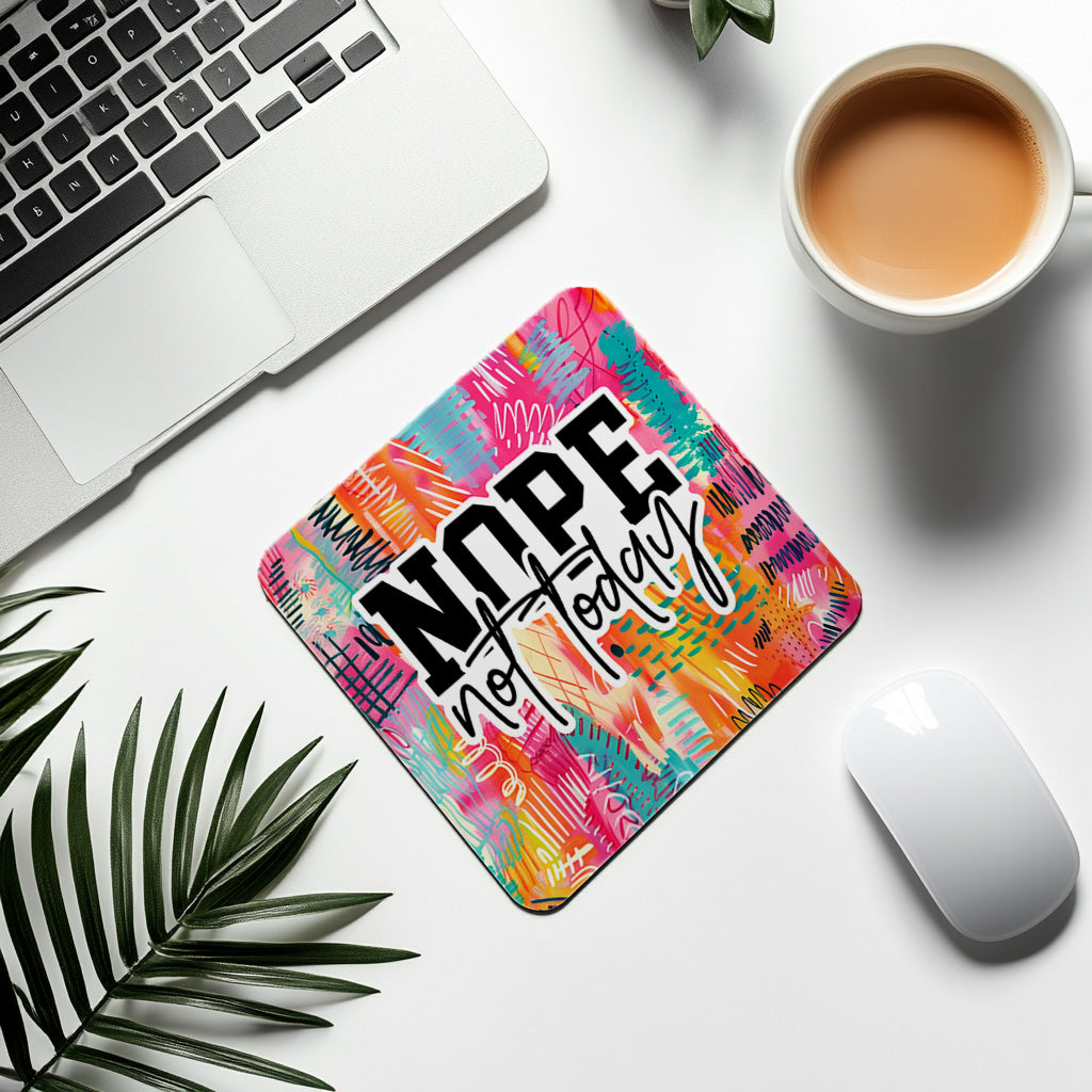 Lustiges Mauspad „Nope Not Today“ – Farbenfrohes Mousepad mit Spruch – Büro & Homeoffice Zubehör