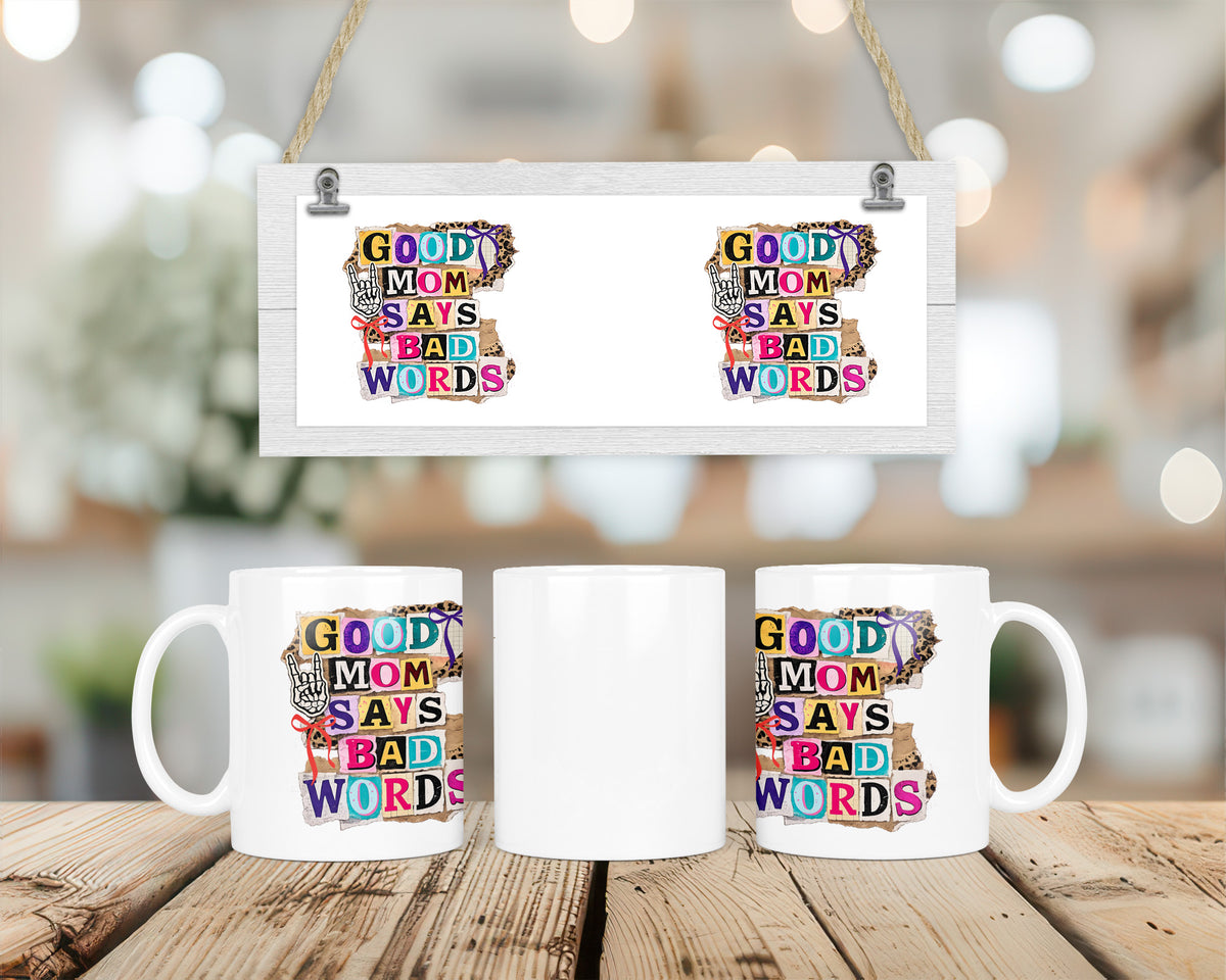 Funny Mom Tasse „Good Mom Says Bad Words“ – Lustiges Geschenk für Mama